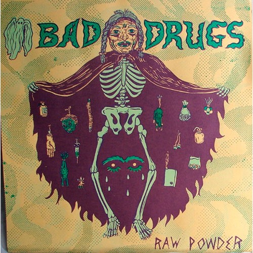 Bad Drugs: Raw Powder LP